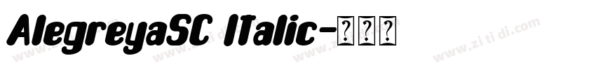 AlegreyaSC Italic字体转换 AlegreyaSC Italic字体转换